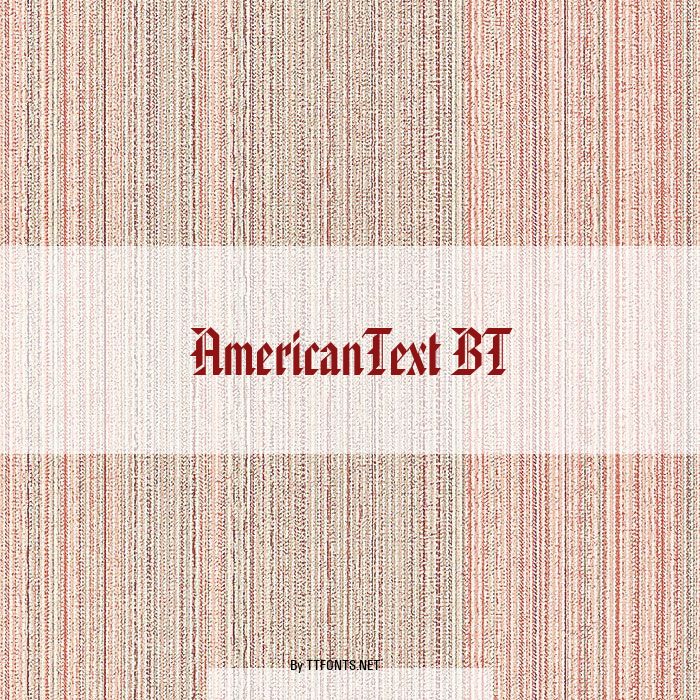 AmericanText BT example